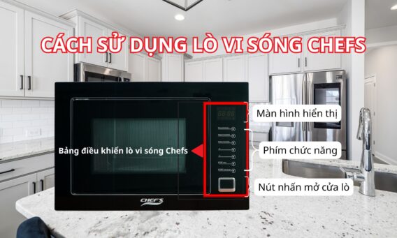 CÁCH SỬ DỤNG LÒ VI SÓNG CHEFS