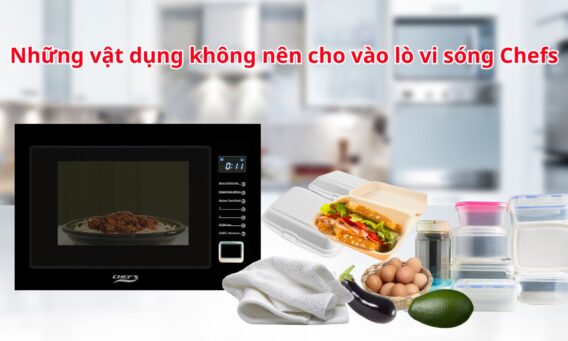 Những nguyên vật liệu không nên cho vào lò vi sóng Chefs